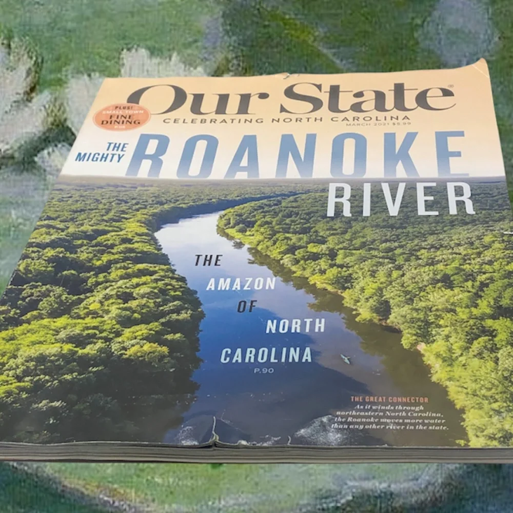Our State Magazine The Mighty Roanoke River -The Amazon Of North Carolina